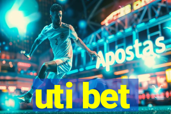 uti bet